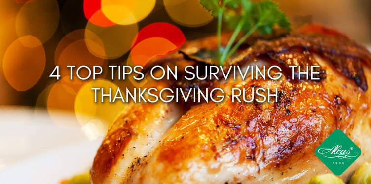 4 TOP TIPS ON SURVIVING THE THANKSGIVING RUSH