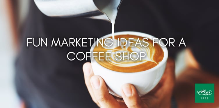 FUN MARKETING IDEAS FOR A COFFEE SHOP