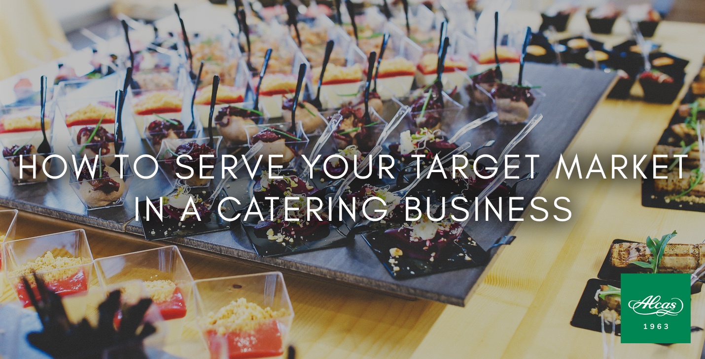 HOW TO SERVE YOUR TARGET MARKET IN A CATERING BUSINESS