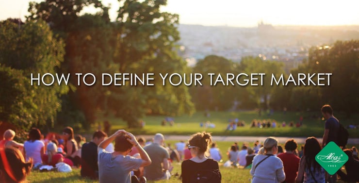 HOW TO DEFINE YOUR TARGET MARKET