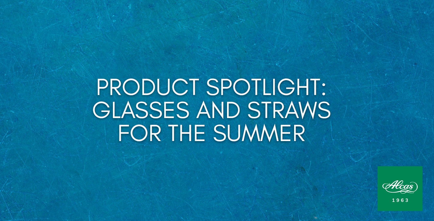PRODUCT SPOTLIGHT- GLASSES AND STRAWS FOR THE SUMMER