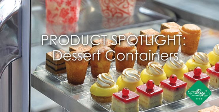 PRODUCT SPOTLIGHT: Dessert Containers