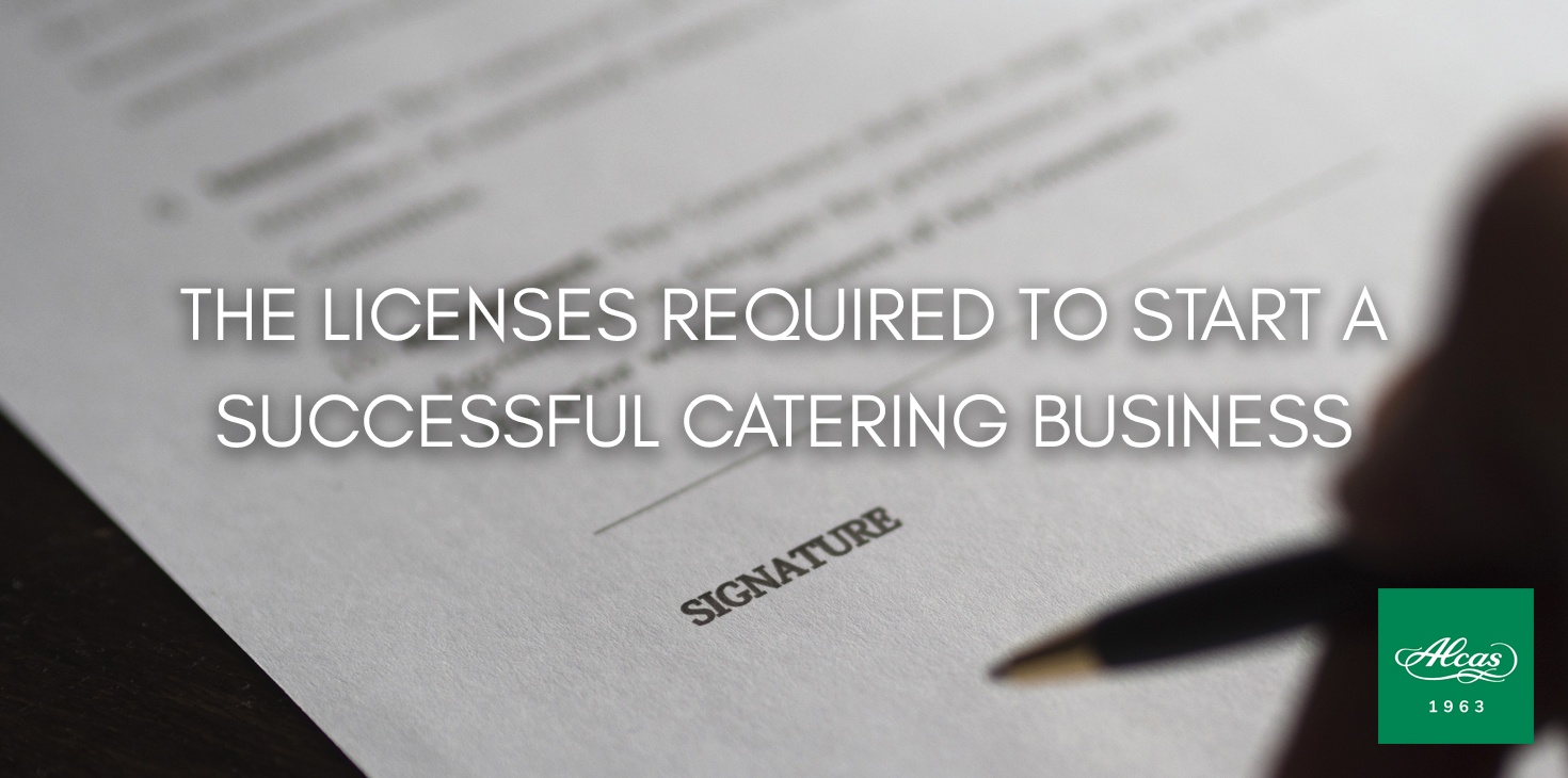 THE LICENSES REQUIRED TO START A SUCCESSFUL CATERING BUSINESS