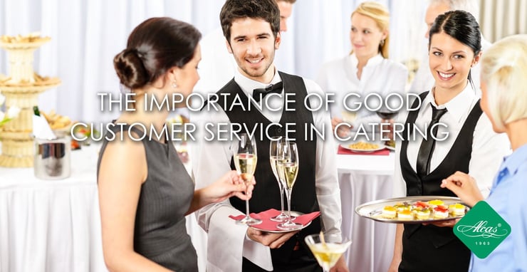 THE IMPORTANCE OF GOOD CUSTOMER SERVICE IN CATERING