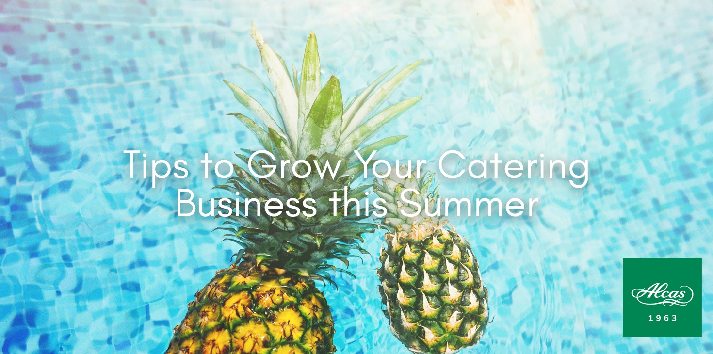 Tips to Grow Your Catering Business this Summer